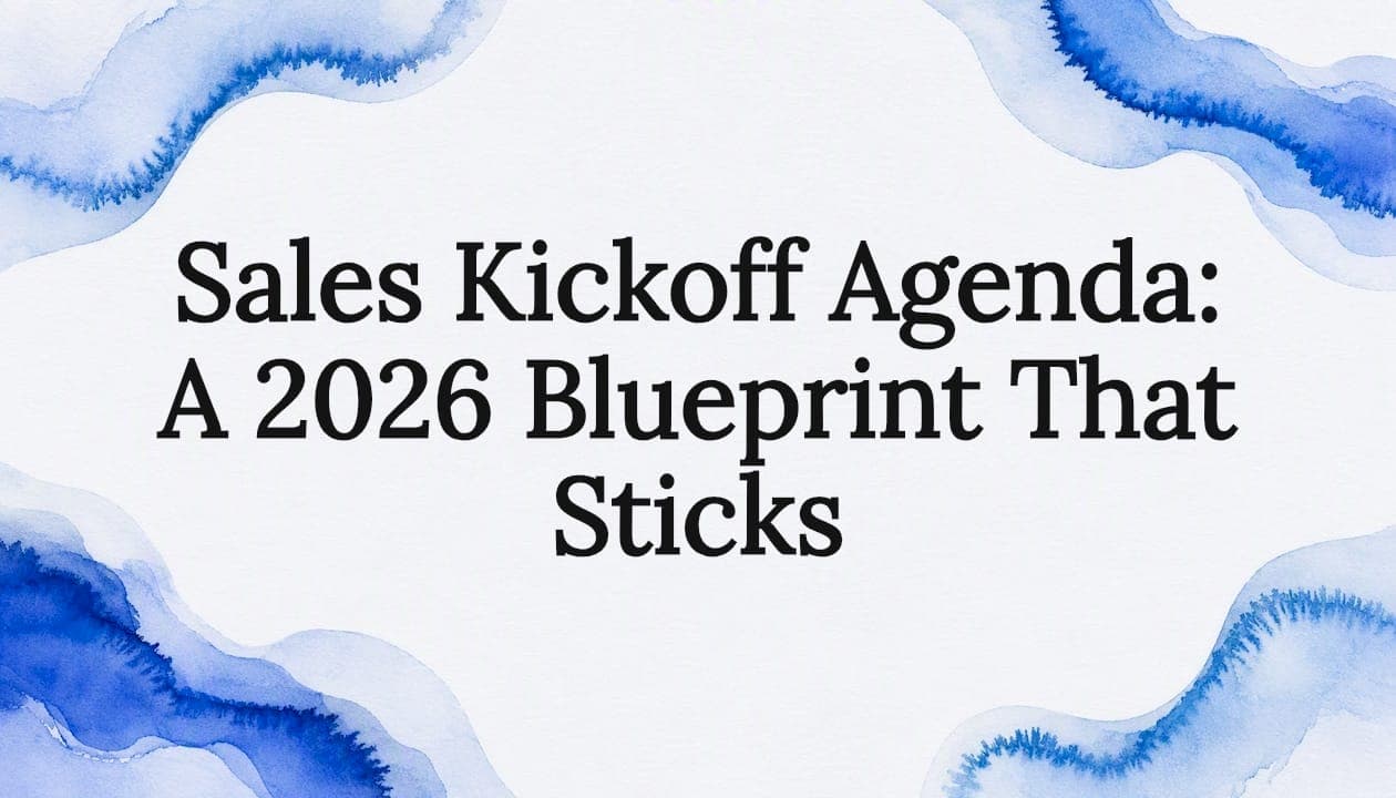 Sales Kickoff Agenda: A 2026 Blueprint That Sticks