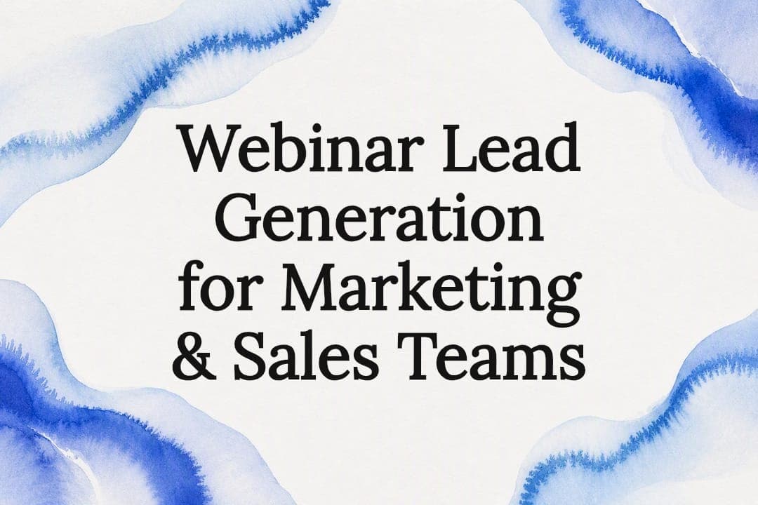 Webinar Lead Generation for Marketing & Sales Teams