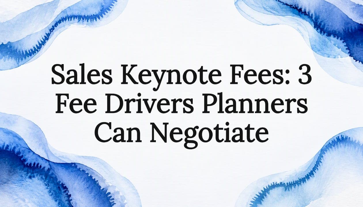 Sales Keynote Fees: 3 Fee Drivers Planners Can Negotiate