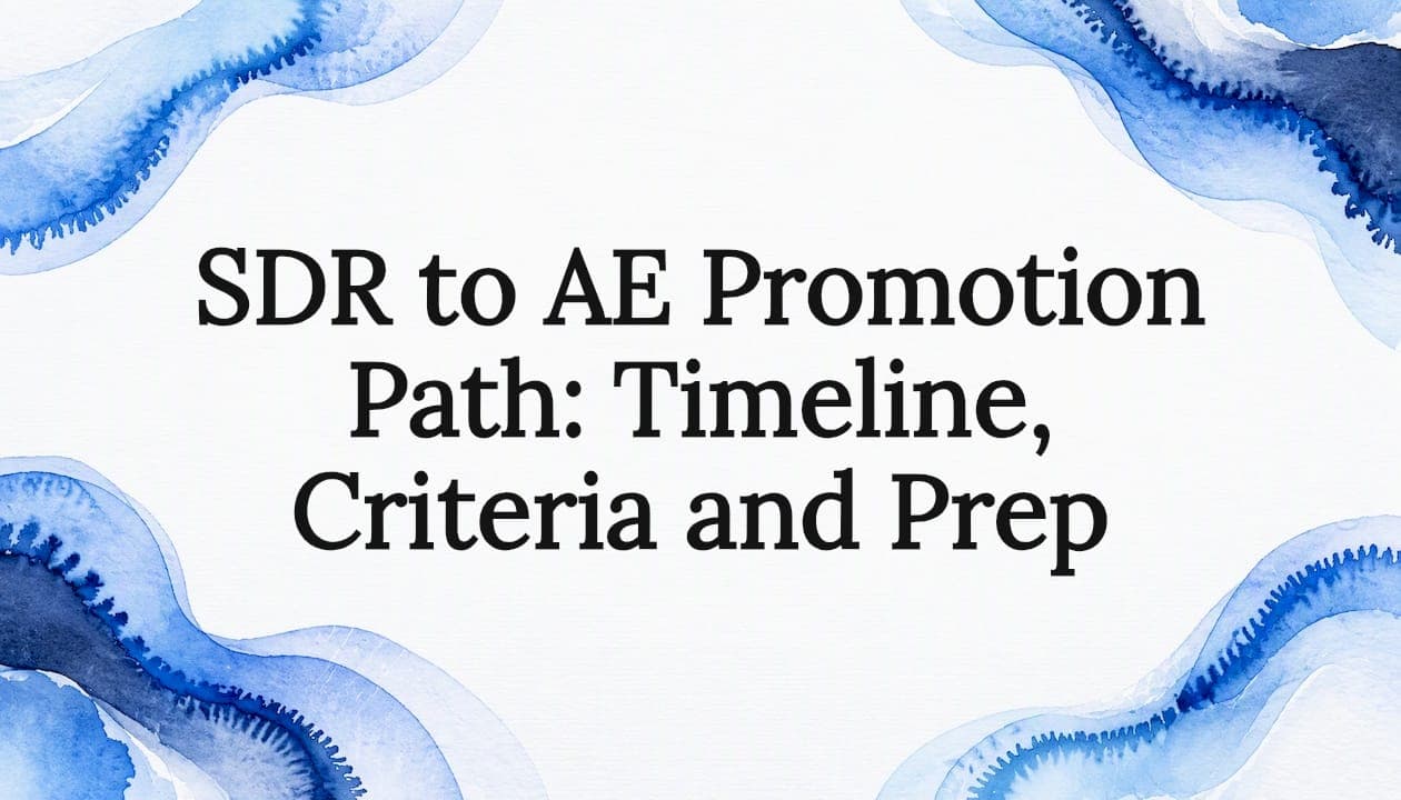 SDR to AE Promotion Path: Timeline, Criteria and Prep